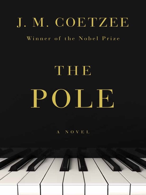 Title details for The Pole by J. M. Coetzee - Wait list